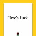 Cover Art for 9781419123504, Here's Luck by Lennie Lower