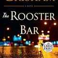 Cover Art for 9780399565199, The Rooster Bar (Random House Large Print) by John Grisham