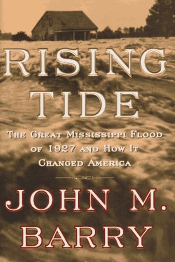 Cover Art for 9780684810461, Rising Tide by John M. Barry