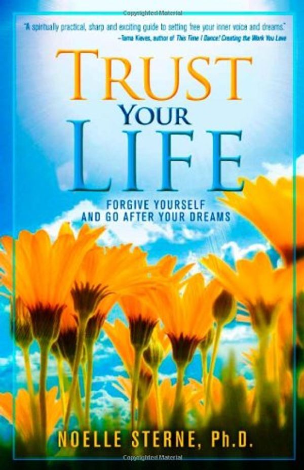 Cover Art for 9780871593511, Trust Your Life by Noelle Sterne