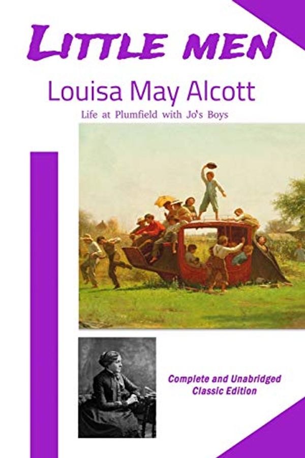 Cover Art for 9781090314024, Little Men: Complete and Unabridged Classic Edition by Louisa May Alcott