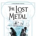 Cover Art for B09N27F8LX, The Lost Metal by Brandon Sanderson