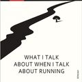 Cover Art for 9780099526155, What I Talk About When I Talk About Running by Haruki Murakami