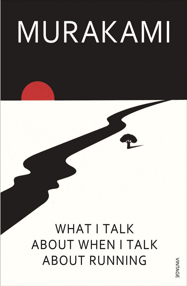 Cover Art for 9780099526155, What I Talk About When I Talk About Running by Haruki Murakami