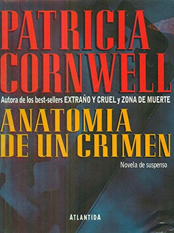 Cover Art for 9789500813891, Anatomia de Un Crimen by Patricia Cornwell