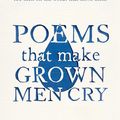 Cover Art for 9781471134913, Poems That Make Grown Men Cry by Anthony Holden, Ben Holden