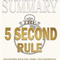 Cover Art for 9781690405276, Summary of The 5 Second Rule: Transform Your Life, Work, and Confidence with Everyday Courage by Mel Robbins by Readtrepreneur Publishing