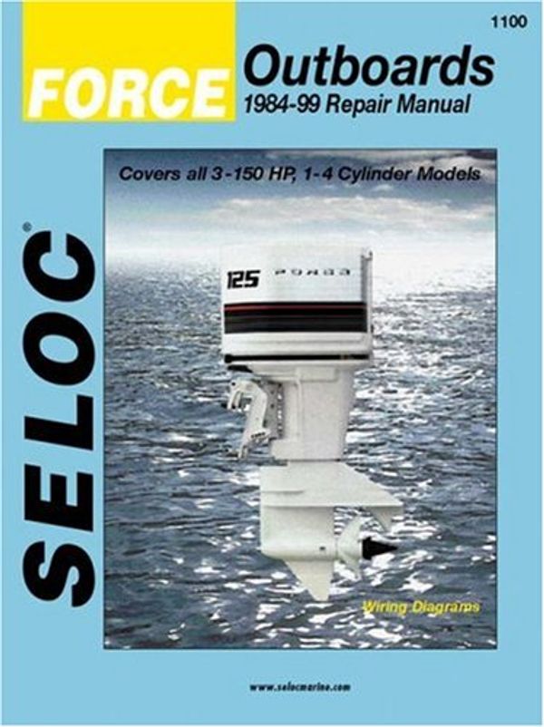 Cover Art for 0715568002419, Force Outboards, All Engines, 1984-99 (Seloc Marine Tune-Up and Repair Manuals) by Seloc