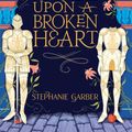 Cover Art for 9781529380910, Once Upon A Broken Heart by Stephanie Garber