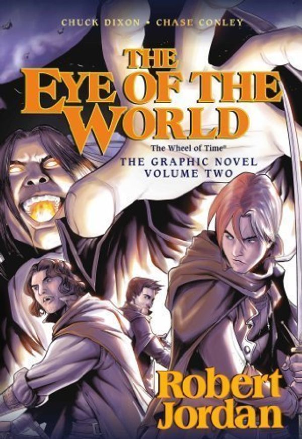 Cover Art for B00BXUETH6, Eye of the World: the Graphic Novel, Volume Two 1st (first) Edition by Jordan, Robert, Dixon, Chuck [2012] by Robert Jordan