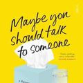 Cover Art for 9781911617044, Maybe You Should Talk to Someone by Lori Gottlieb