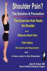 Cover Art for 9781589096424, Shoulder Pain? the Solution & Prevention, Fourth Edition by John M. Kirsch M.D.