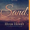 Cover Art for 0889290352071, Sand by Hugh Howey