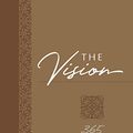 Cover Art for B0829WLBRP, The Vision: 365 Days of Life-Giving Words from the Prophet Isaiah (The Passion Translation) by Brian Simmons, Gretchen Rodriguez