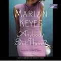 Cover Art for 9781415932049, Anybody Out There? by Marian Keyes