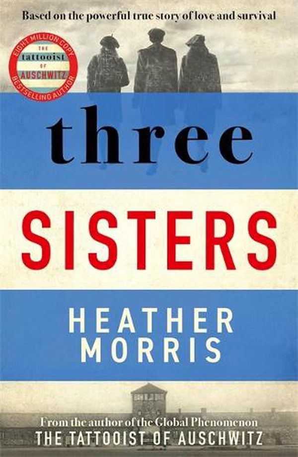 Cover Art for 9781804180709, THREE SISTERS (INDEPENDENT SIGNED by Heather Morris