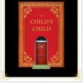 Cover Art for 9781476704272, The Child's Child by Barbara Vine