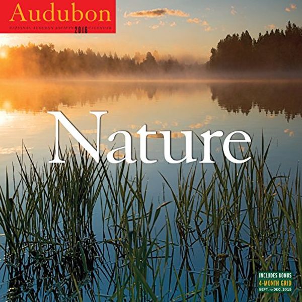 Cover Art for 9781579656256, Audubon Nature Wall Calendar 2016 (2016 Calendar) by National Audubon Society