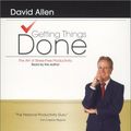 Cover Art for 8965132282965, Getting Things Done: GETTING THINGS DONE Audiobook:The Art Of Stress-Free Productivity (Audio CD) by David Allen [Audiobook, Unabridged] (Getting Things Done) by David Allen