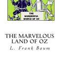 Cover Art for 9781494989705, The Marvelous Land of Oz by L. Frank Baum