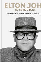 Cover Art for 9781788401487, Elton John by Terry O'Neill: The definitive portrait, with unseen images by O'Neill, Terry