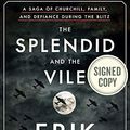 Cover Art for 9780593237175, The Splendid and the Vile AUTOGRAPHED / SIGNED EDITION by Erik Larson, Signed Edition