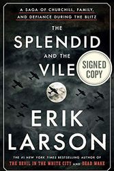 Cover Art for 9780593237175, The Splendid and the Vile AUTOGRAPHED / SIGNED EDITION by Erik Larson, Signed Edition