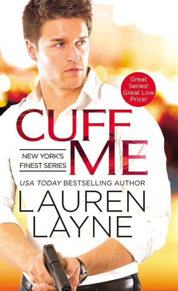 Cover Art for 9781455561230, Cuff Me by Lauren Layne