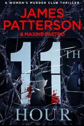 Cover Art for 9780099550198, 11th Hour: (Women's Murder Club 11) by James Patterson, Maxine Paetro