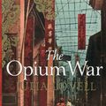 Cover Art for 9780330457484, The Opium War by Julia Lovell