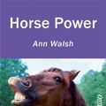 Cover Art for 9781551438818, Horse Power by Ann Walsh