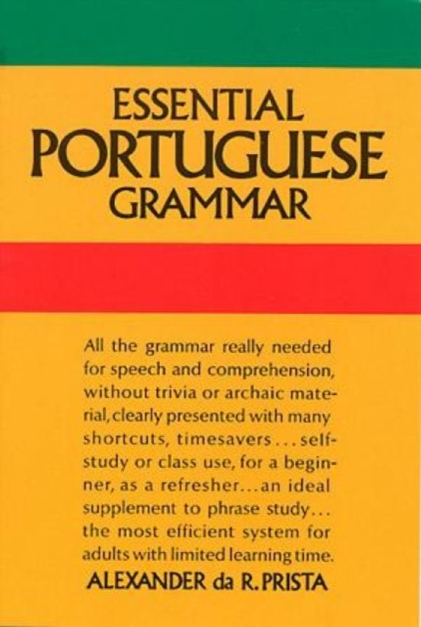 Cover Art for 9780486216508, Essential Portuguese Grammar by Alexander R. Da Prista