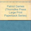 Cover Art for 9780816143832, Patriot Games by Tom Clancy