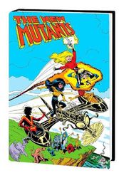 Cover Art for 9781302954086, NEW MUTANTS OMNIBUS VOL. 3 by Louise Simonson, Marvel Various, Bret Blevins, Marvel Various