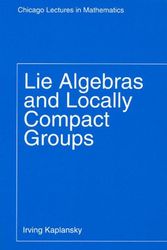 Cover Art for 9780226424538, Lie Algebras and Locally Compact Groups by Irving Kaplansky