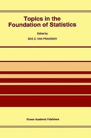 Cover Art for 9780792344056, Topics in the Foundation of Statistics by Bas C. Van Fraassen