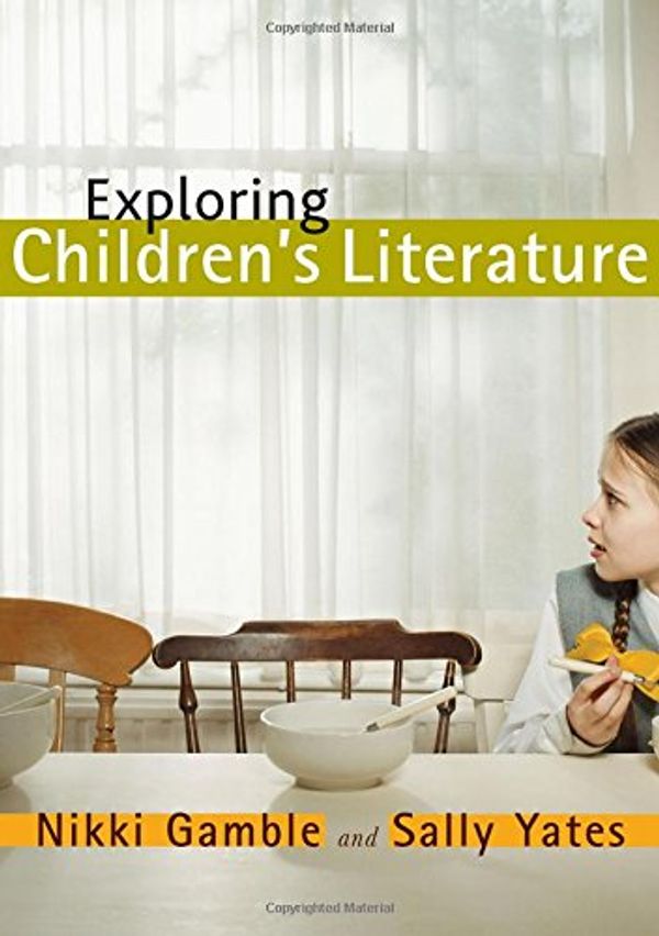 Cover Art for 9781412930130, Exploring Children's Literature by Nikki Gamble