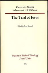 Cover Art for 9780840130631, The Trial of Jesus: Cambridge studies in honour of C. F. D. Moule (Studies in Biblical theology) by Ernst Bammel