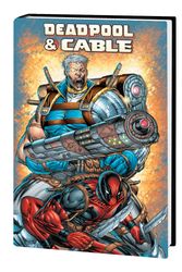 Cover Art for 9781302949921, DEADPOOL and CABLE OMNIBUS by Marvel Worldwide, Incorporated