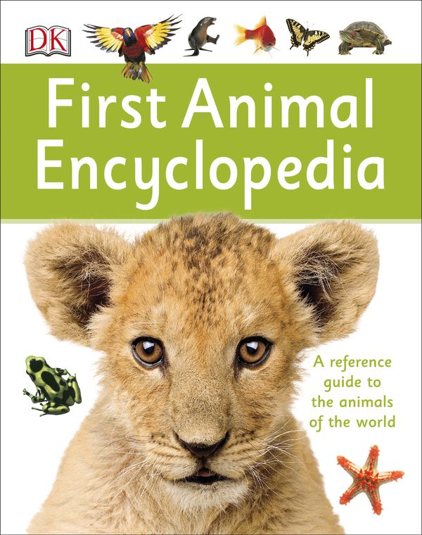 Cover Art for 9781465435521, DK First Animal Encyclopedia by Dk