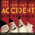 Cover Art for 9781444767551, The Teleportation Accident by Ned Beauman