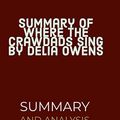 Cover Art for 9798690318833, Summary And Analysis: Where The Crawdads Sing By Delia Owens by Ryan Peterson