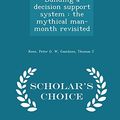 Cover Art for 9781297020681, Building a decision support system: the mythical man-month revisited - Scholar's Choice Edition by Peter G w Keen, Thomas J. Gambino