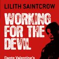 Cover Art for 9780748130641, Working For The Devil: The Dante Valentine Novels: Book One by Lilith Saintcrow