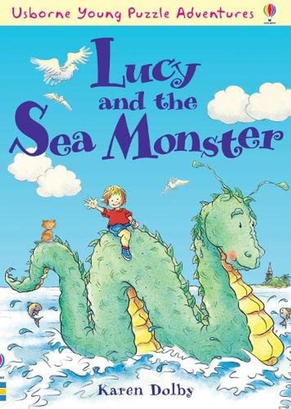 Cover Art for 9780746088180, Lucy and the Sea Monster by Karen Dolby