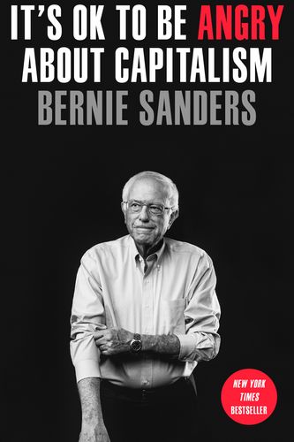 Cover Art for 9780593238738, It's OK to Be Angry About Capitalism by Bernie Sanders, John Nichols