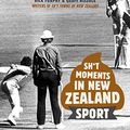 Cover Art for B08F776YVC, Sh*t Moments in New Zealand Sport by Geoff Rissole, Rick Furphy