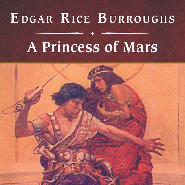 Cover Art for 9781400179107, A Princess of Mars by Edgar Rice Burroughs