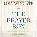 Cover Art for B00CH7KXY2, The Prayer Box (A Carolina Chronicles Book 1) by Lisa Wingate