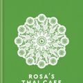 Cover Art for 9781784725129, Rosa's Thai Cafe: The Vegetarian Cookbook by Saiphin Moore